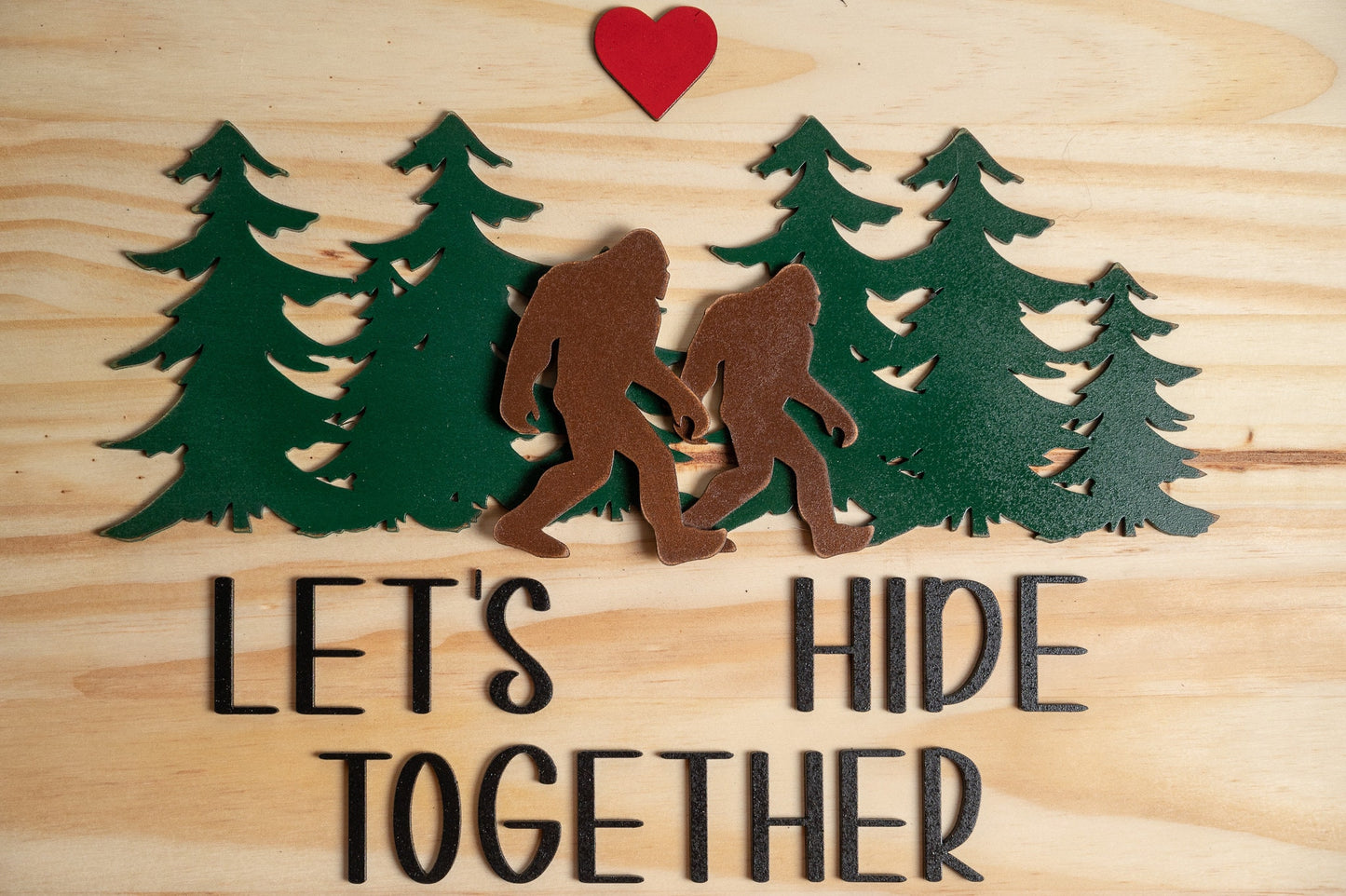 Valentine's Bigfoot Lets Hide Together Wall Sign