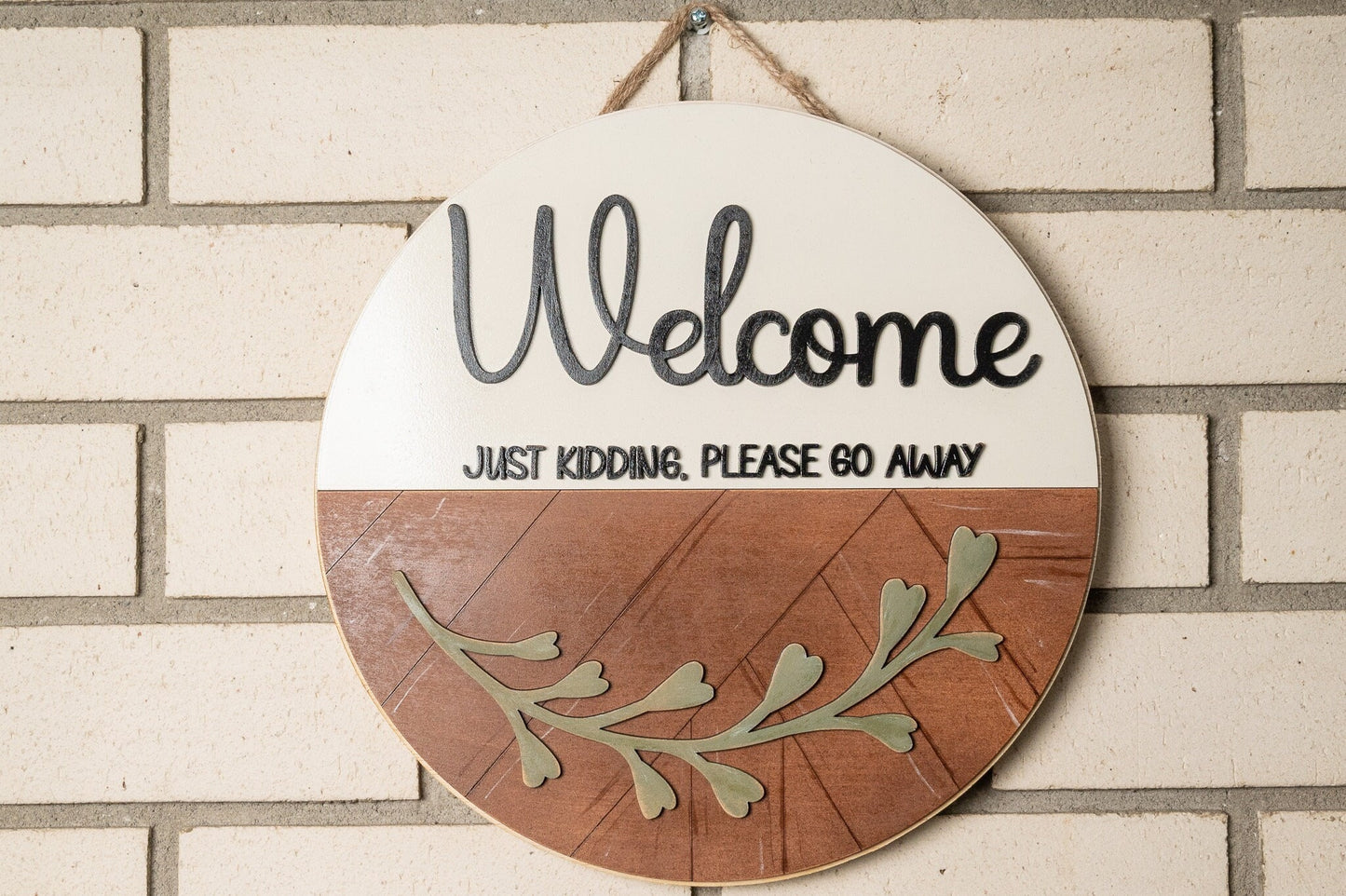 Funny Welcome Sign - Welcome just kidding, please go away Door Hanger - Funny Door Hanger - Go Away Sign